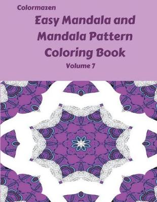 Book cover for Easy Mandala and Mandala Pattern Coloring Book Volume 7