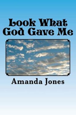 Cover of Look What God Gave Me