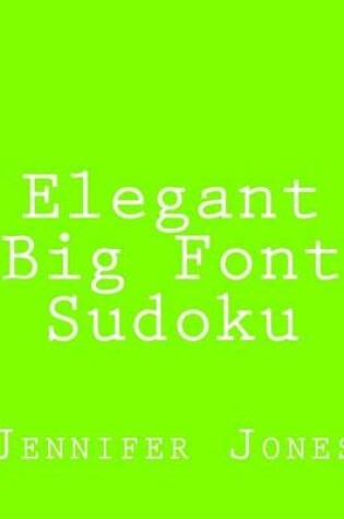 Cover of Elegant Big Font Sudoku