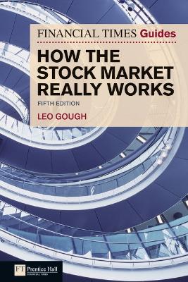 Book cover for Financial Times Guide to How the Stock Market Really Works, The