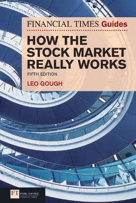 Cover of Financial Times Guide to How the Stock Market Really Works, The