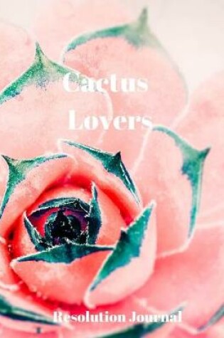 Cover of Cactus Lovers Resolution Journal
