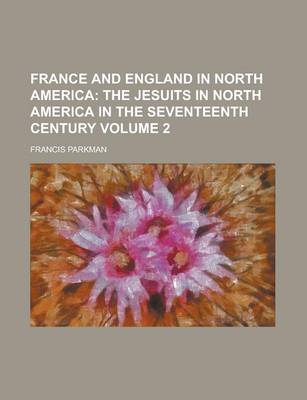 Book cover for France and England in North America Volume 2