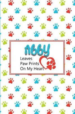 Book cover for Abby Leaves Paw Prints on My Heart