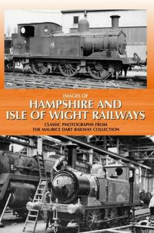 Cover of Images of Hampshire and Isle of Wight Railways