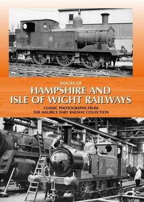 Book cover for Images of Hampshire and Isle of Wight Railways