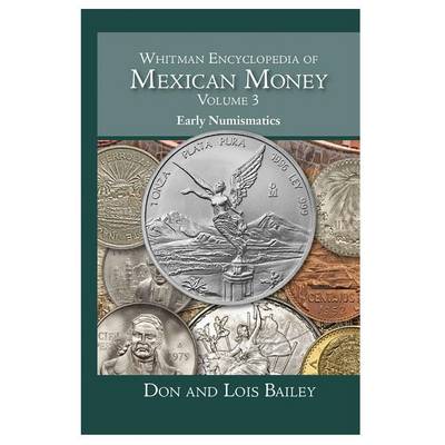 Book cover for Whitman Encyclopedia of Mexican Money, Volume 3