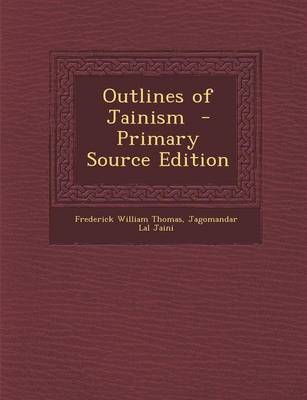 Book cover for Outlines of Jainism - Primary Source Edition