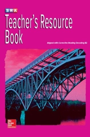 Cover of Corrective Reading Decoding Level B2, Teacher Resource Book