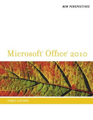 Book cover for New Perspectives on Microsoft Office 2010, First Course