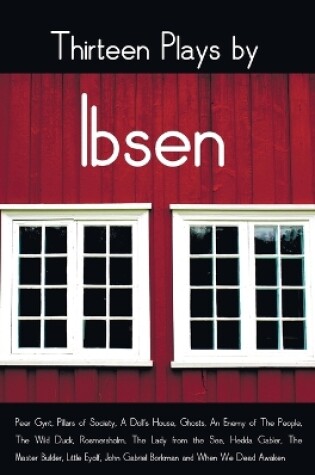Cover of Thirteen Plays by Ibsen, including (complete and unabridged)