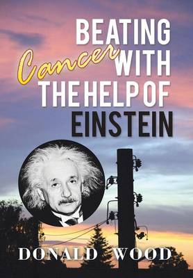 Book cover for Beating Cancer with the Help of Einstein