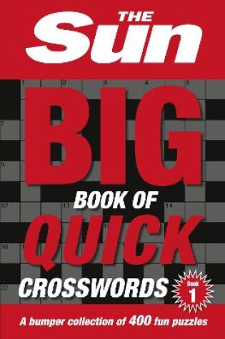 Cover of The Sun Big Book of Quick Crosswords Book 1