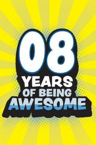 Cover of 8 Years Of Being Awesome