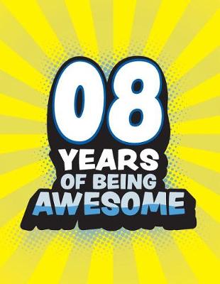 Book cover for 8 Years Of Being Awesome