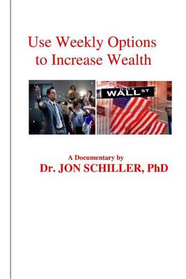 Book cover for Use Weekly Options to Increase Wealth