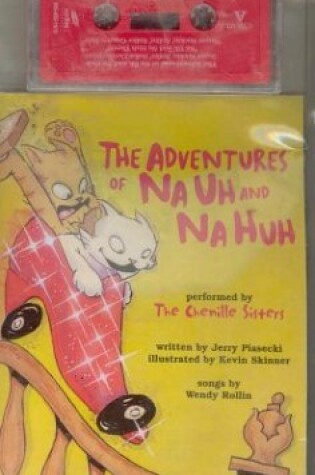 Cover of Adventures of Na Uh & Na Huh