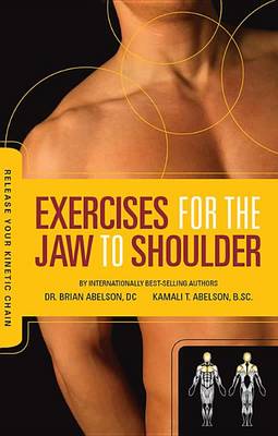 Cover of Exercises for the Jaw to Shoulder - Release Your Kinetic Chain