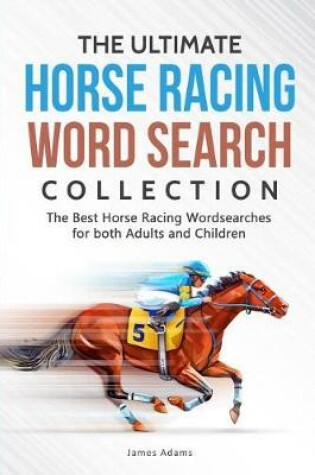 Cover of The Ultimate Horse Racing Word Search Collection