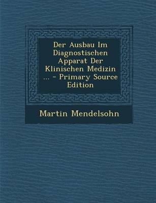 Book cover for Der Ausbau Im Diagnostischen Apparat Der Klinischen Medizin ...