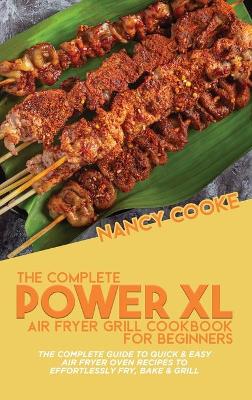Book cover for The Complete Power XL Air Fryer Grill Cookbook For Beginners