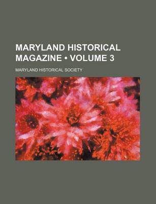 Book cover for Maryland Historical Magazine (Volume 3)