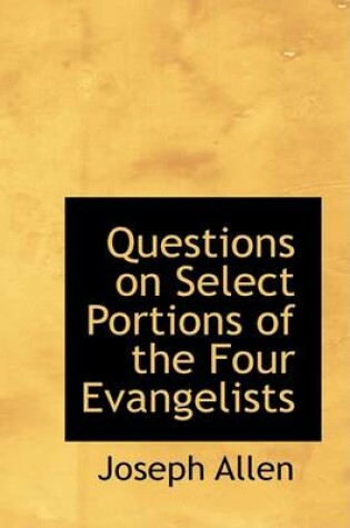 Cover of Questions on Select Portions of the Four Evangelists