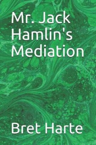 Cover of Mr. Jack Hamlin's Mediation
