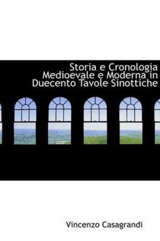 Cover of Storia E Cronologia Medioevale E Moderna in Duecento Tavole Sinottiche