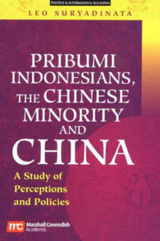 Cover of Pribumi Indonesians, the Chinese Minority and China