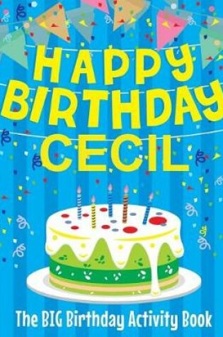 Cover of Happy Birthday Cecil - The Big Birthday Activity Book