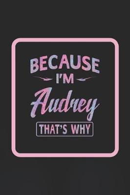 Book cover for Because I'm Audrey That's Why