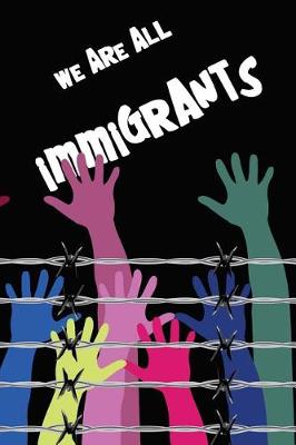 Book cover for We Are All Immigrants