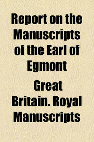 Cover of Report on the Manuscripts of the Earl of Egmont