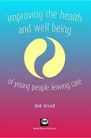 Cover of Improving the Health and Well-being of Young People Leaving Care