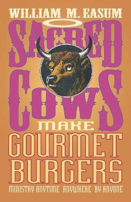 Book cover for Sacred Cows Make Gourmet Burgers