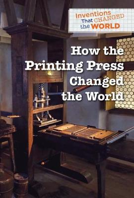 Book cover for How the Printing Press Changed the World