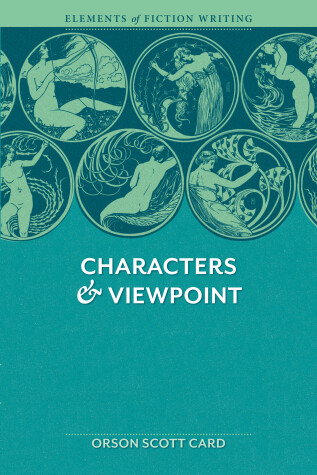 Cover of Elements of Fiction Writing - Characters & Viewpoint