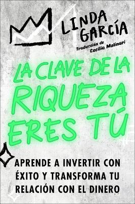 Book cover for Wealth Warrior, the \ La Clave de la Riqueza Eres Tú (Spanish Edition)