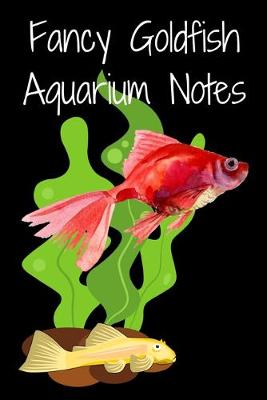 Book cover for Fancy Goldfish Aquarium Notes