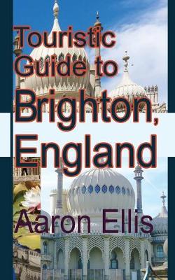 Book cover for Touristic Guide to Brighton, England