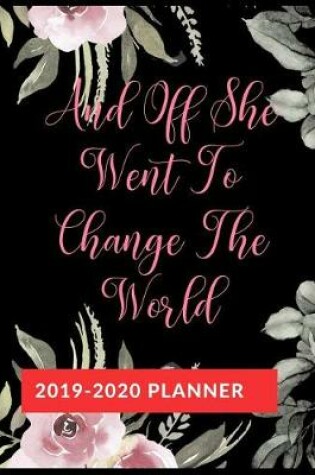 Cover of And Off She Went To Change The World