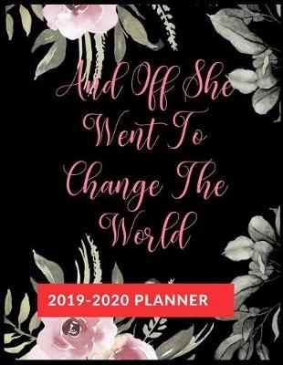 Book cover for And Off She Went To Change The World