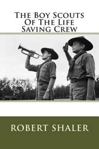 Cover of The Boy Scouts Of The Life Saving Crew