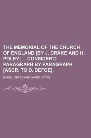 Cover of The Memorial of the Church of England [By J. Drake and H. Poley] Consider'd Paragraph by Paragraph [Ascr. to D. Defoe].