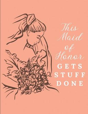 Book cover for This Maid of Honor Gets Stuff Done