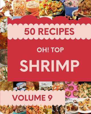 Cover of Oh! Top 50 Shrimp Recipes Volume 9