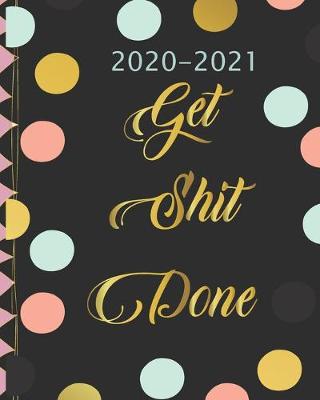 Cover of 2020-2021 Get Shit Done