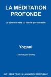 Book cover for LA MEDITATION PROFONDE - Le chemin vers la liberte personnelle