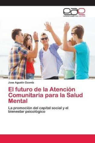 Cover of El futuro de la Atencion Comunitaria para la Salud Mental